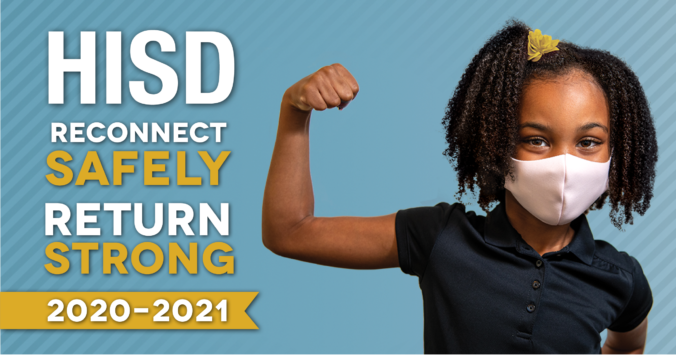 Hisd To Reconnect Safely Return Strong For 21 School Year News Blog