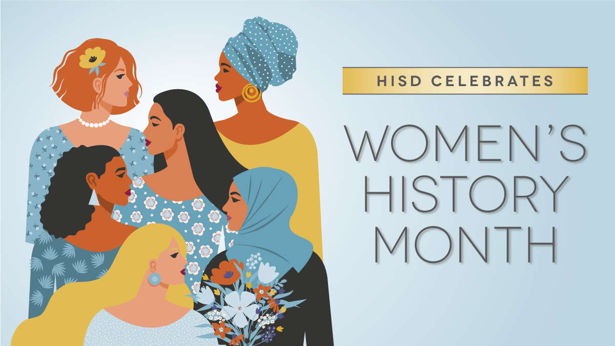 Hisd Celebrating Womens History Month News Blog